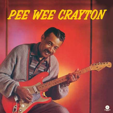 Pee Wee Crayton: 1960 Debut Album (180g) (Limited-Edition) +2 Bonus Tracks, LP