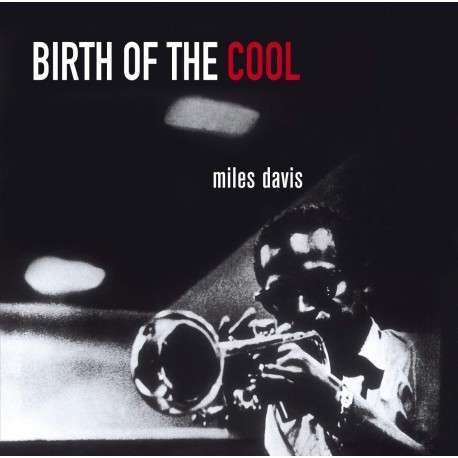 Miles Davis (1926-1991): Birth Of The Cool +11 (Essential Jazz Classics Edition 2017), CD
