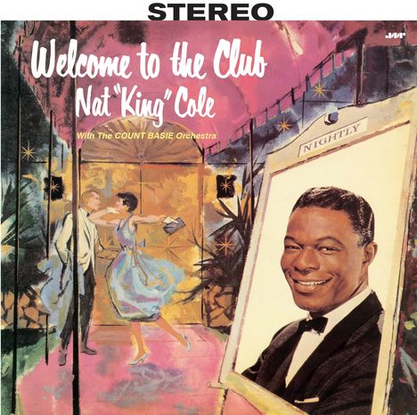 Nat King Cole (1919-1965): Welcome To The Club (With The Count Basie Orchestra) (remastered) (180g) (Limited Edition) (+1 Bonustrack), LP