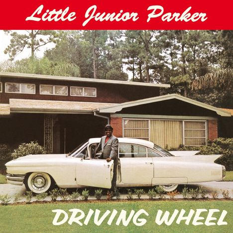 Little Junior Parker (1932-1971): Drivin' Wheel (+16 Bonus Tracks), CD