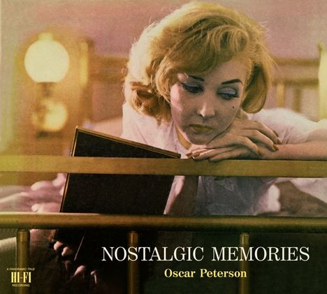 Oscar Peterson (1925-2007): Nostalgic Memories (The Complete Edition-Incl.12 Bonus Tracks) (Limited-Edition), CD