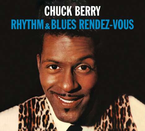 Chuck Berry: Rhythm &amp; Blues Rendez-Vous + Rockin' At The Hops (Limited-Edition), CD