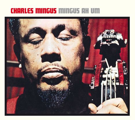 Charles Mingus (1922-1979): Mingus Ah Um (+4 Bonus Tracks), CD