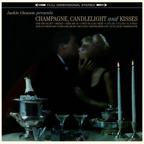 Jackie Gleason (1916-1987): Champagne, Candlelight &amp; Kisses (180g) (Limited Edition) (+1 Bonus Track), LP