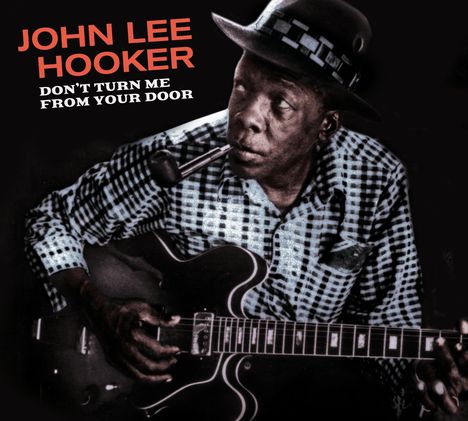 John Lee Hooker: Don't Turn Me From Your Door / Blues Before Sunrise, CD