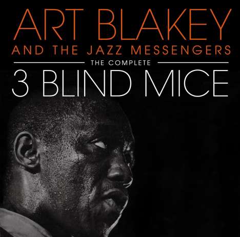 Art Blakey (1919-1990): The Complete Three Blind Mice (+3 Bonus Tracks), 2 CDs