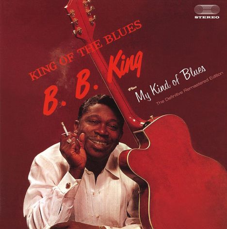B.B. King: King Of The Blues / My Kind Of Blues (5 Bonus Tracks), CD
