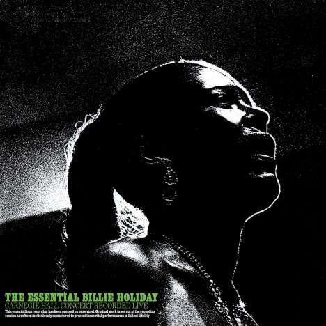 Billie Holiday (1915-1959): The Essential Billie Holiday Carnegie Hall Concert (180g) (Limited Edition), LP