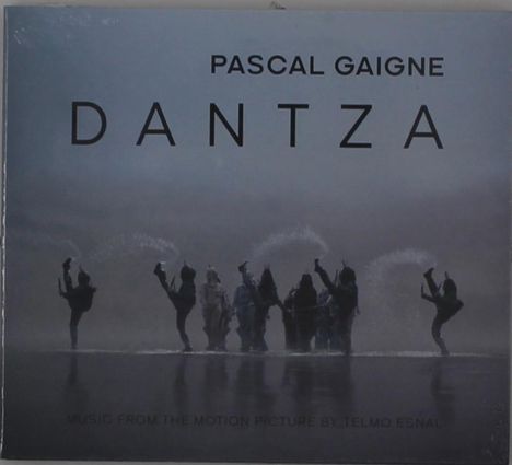 Text: "PASCAL GAIGNE", "DANTZA", "MUSIC FROM THE MOTION PICTURE BY TELMO ESNAL". Silhouetten tanzen im Nebel.
