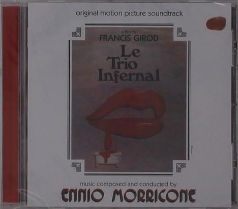 Original Motion Picture Soundtrack. "Le Trio Infernal" von Francis Girod. Musik von Ennio Morricone. Illustration mit roten Lippen.