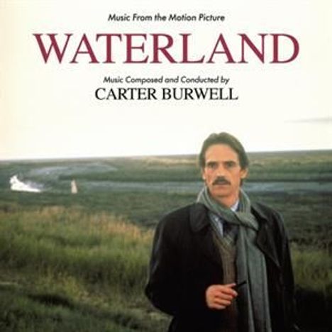 "Music From the Motion Picture WATERLAND. Music Composed and Conducted by CARTER BURWELL." Ein Mann in Landschaft.