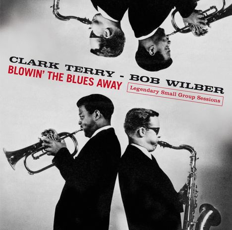 Clark Terry &amp; Bob Wilber: Blowin' The Blues Away - Legendary Small Group Sessions, CD