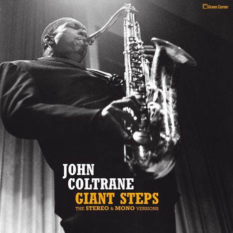 John Coltrane (1926-1967): Giant Steps: The Stereo &amp; Mono Versions (remastered) (180g) (Limited-Edition), 2 LPs