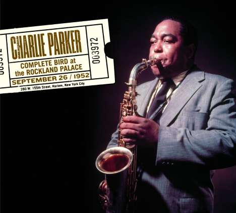 Charlie Parker (1920-1955): Complete Bird At The Rockland Palace (+ 13 Bonus Tracks) (Limited Edition), 2 CDs