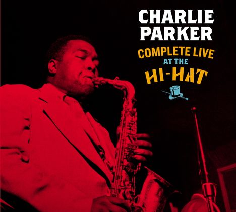Charlie Parker (1920-1955): Complete Live At The Hi-Hat (+ 3 Bonus Tracks) (Limited Edition), 3 CDs