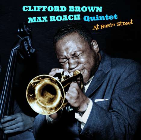 Clifford Brown &amp; Max Roach: At Basin Street / Sonny Rollins Plus Four (Aka Three Giants), CD