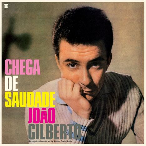 João Gilberto (1931-2019): Chega De Saudade (180g) (Audiophil Vinyl) (Limited Edition) +8 Bonustracks, LP