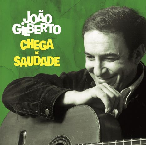 João Gilberto (1931-2019): Chega De Saudade (Limited Edition) (+3 Bonus Tracks), CD