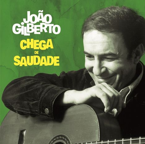 João Gilberto (1931-2019): Chega De Saudade (Limited Edition), CD