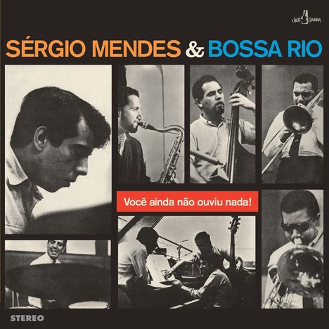 Sergio Mendes &amp; Bossa Rio: Voce Ainda Nao Ouviu Nada (Limited Edition), LP