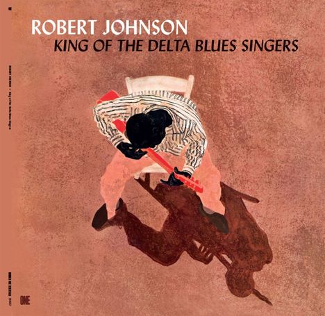 Robert Johnson: King of the Delta Blues Singers (Limited Edition), LP