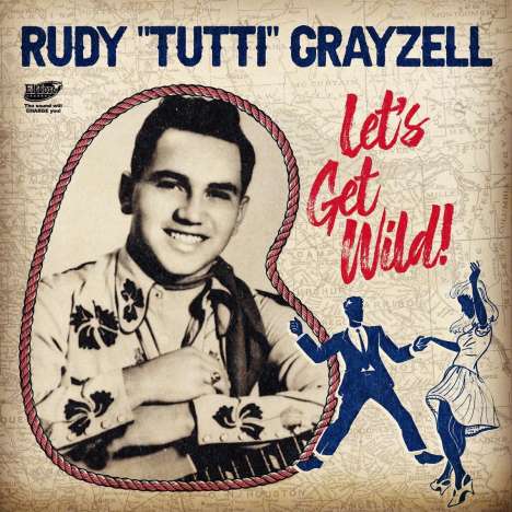 Rudy "Tutti" Grayzell: Let's Get Wild! EP, Single 7"