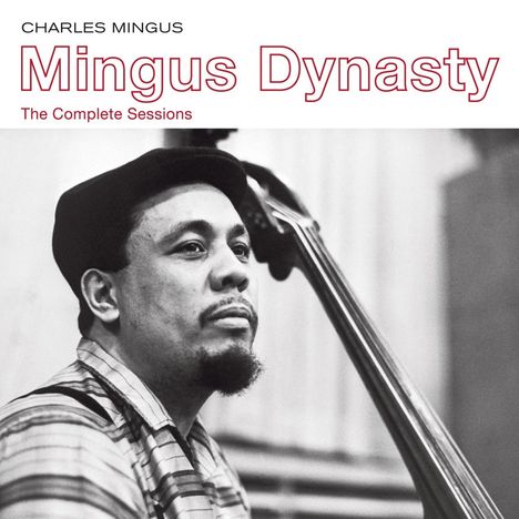 Charles Mingus (1922-1979): Mingus Dynasty: The Complete Sessions, CD