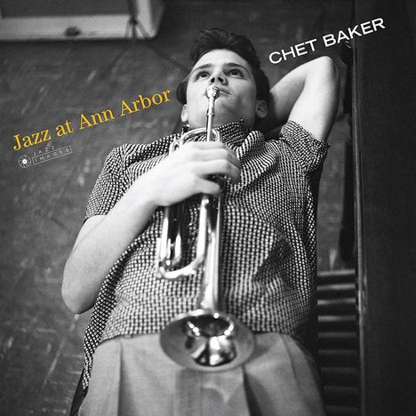 Chet Baker (1929-1988): Jazz At Ann Arbor (180g) (Limited Edition), LP