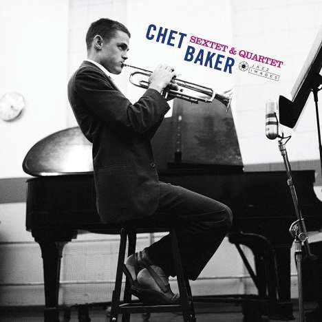 Chet Baker (1929-1988): Sextet &amp; Quartet (180g) (Limited Edition), LP