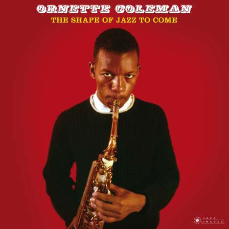 Ornette Coleman (1930-2015): Shape Of Jazz To Come (180g) (Limited Edition), LP