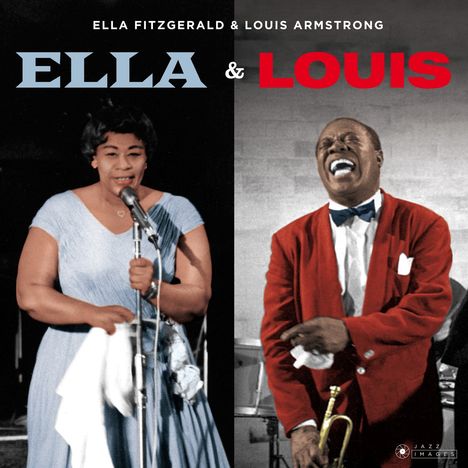 Louis Armstrong &amp; Ella Fitzgerald: Ella &amp; Louis (Jazz Images) (Limited Edition), CD