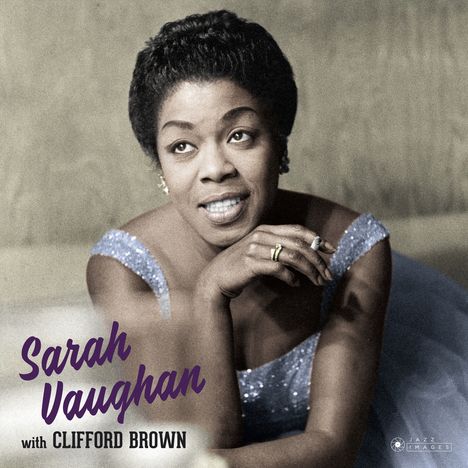 Sarah Vaughan &amp; Clifford Brown: Sarah Vaughan With Clifford Brown (180g) (Limited Edition), LP