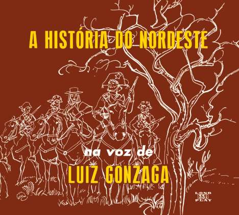 Luiz Gonzaga: A História Do Nordeste +Bonus, CD