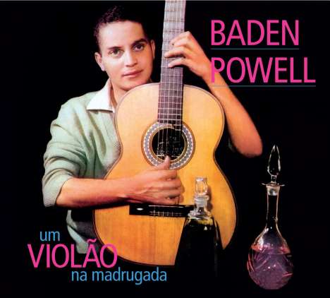 Baden Powell (1937-2000): Um Violao Na Madrugada / Apresentando Baden Powell, CD