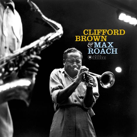Clifford Brown &amp; Max Roach: Clifford Brown &amp; Max Roach (Jazz Images) (Limited Edition), CD
