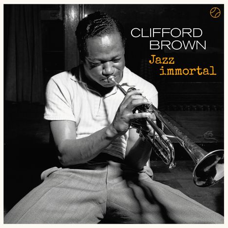 Clifford Brown (1930-1956): Jazz Immortal (180g) (Limited Edition) +2 Bonustracks, LP
