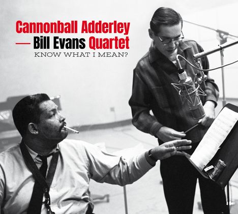 Julian 'Cannonball' Adderley &amp; Bill Evans: Know What I Mean? (+6 Bonus Tracks) (Limited-Edition), CD