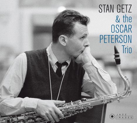 Stan Getz &amp; Oscar Peterson: Stan Getz &amp; The Oscar Peterson Trio (Jean-Pierre Leloir Collection) (Limited Edition), CD
