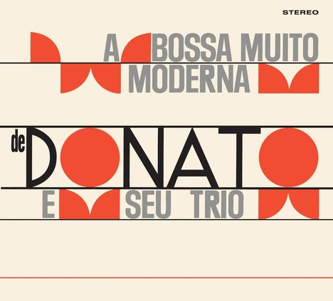 João Donato (1934-2023): A Bossa Muito Moderna / Muito A Vontade (+Bonus Track), CD