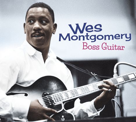 Wes Montgomery (1925-1968): Boss Guitar (+7 Bonus Tracks), CD
