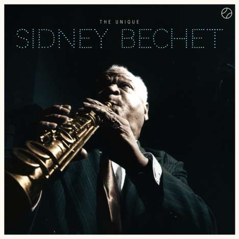 Sidney Bechet (1897-1959): The Unique (+ 3 Bonustracks) (180g) (Limited Edition), LP