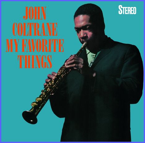 John Coltrane (1926-1967): My Favorite Things (Limited Edition), CD