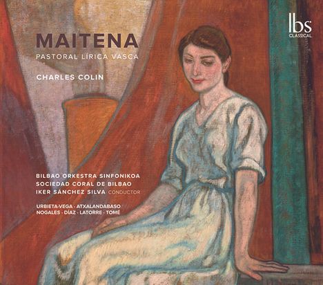 Charles Colin (1832-1881): Pastoral Lirica Vasca "Maitena", 2 CDs