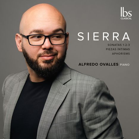 Roberto Sierra (geb. 1953): Klaviersonaten Nr.1-3, CD