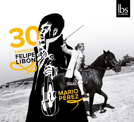 "30 Caprices Felipe Libon" in gelber Schrift, "Mario Perez" darunter. Illustration eines Violinisten mit Violine und Dirigent.