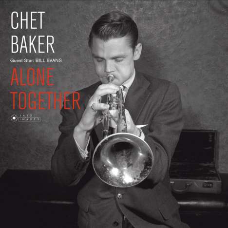 Chet Baker &amp; Bill Evans: Alone Together (Jean-Pierre Leloir Collection), CD