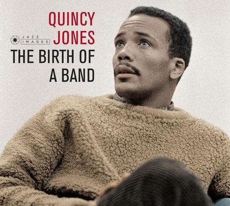 Quincy Jones (1933-2024): The Birth Of A Band / Big Band Bossa Nova (Jazz Images) (Jean-Pierre Leloir Collection), CD