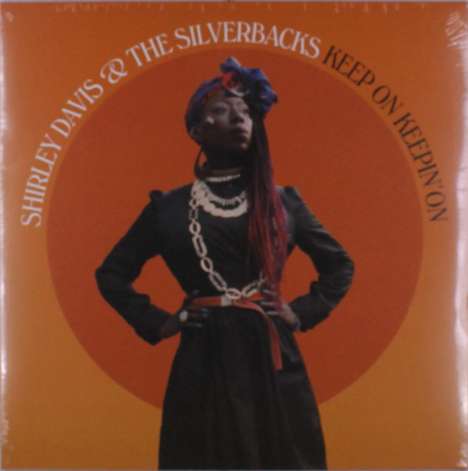 Shirley Davis &amp; The Silverbacks: Keep On Keepin' On, LP