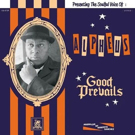 "Presenting The Soulful Voice Of ALPHEUS" steht oben, darunter "Good Prevails". Links ein schwarz-weiß Foto eines nachdenklichen Mannes.