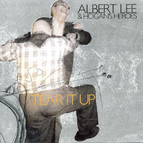 Albert Lee &amp; Hogan's Heroes: Tear It Up, CD